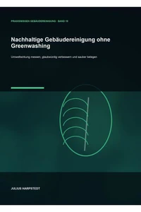 Nachhaltige Gebäudereinigung ohne Greenwashing