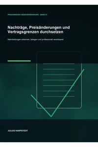 Nachträge, Preisänderungen und Vertragsgrenzen durchsetzen
