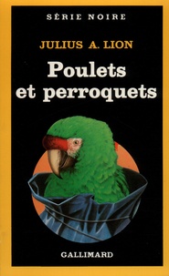 Julius Lion - Les poulets et les perroquets.