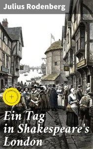 Ein Tag in Shakespeare's London