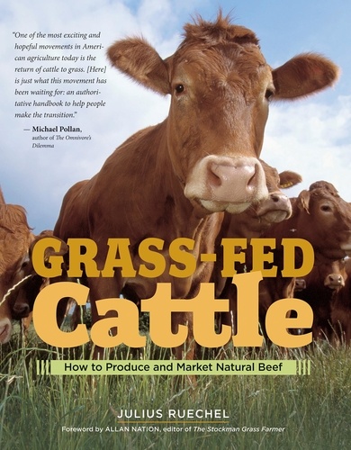 Grass-Fed Cattle. How to Produce and Market Natural Beef