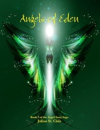  Julius St. Clair - Angels of Eden - Angelic Testament, #2.