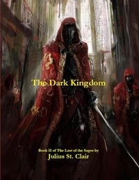  Julius St. Clair - The Dark Kingdom - Sage Saga, #2.
