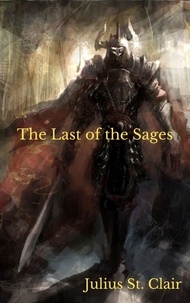  Julius St. Clair - The Last of the Sages - Sage Saga, #1.