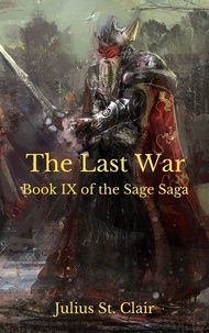  Julius St. Clair - The Last War - Sage Saga, #9.