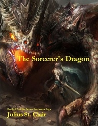  Julius St. Clair - The Sorcerer's Dragon - Seven Sorcerers Saga, #2.