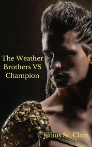  Julius St. Clair - The Weather Brothers Vs Champion - Julius St Clair Short Stories, #14.