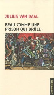 Julius Van Daal - Beau comme une prison qui brûle - Un aperçu des Gordon Riots.