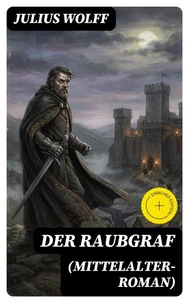 Der Raubgraf (Mittelalter-Roman)