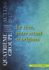 Le rêve, entre actuel et origines