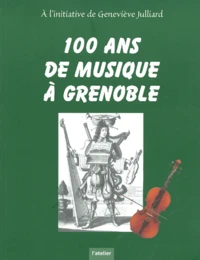 100 ans de musique à Grenoble