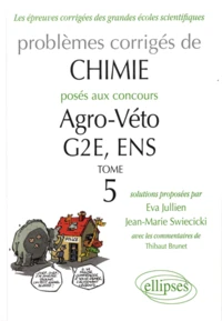 Problèmes corrigés de chimie posés aux concours Agro-Véto, G2E, ENS