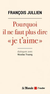 Pourquoi il ne faut pas dire "je t'aime"