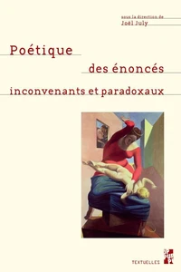 Poétiques des énoncés inconvenants et paradoxaux