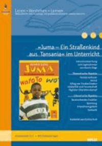 »Juma« im Unterricht - Lehrerhandreichung zum Jugendroman von Nasrin Siege (Klassenstufe 5-7, mit Kopiervorlagen).