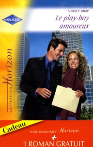 Le play-boy amoureux ; Un choix douloureux