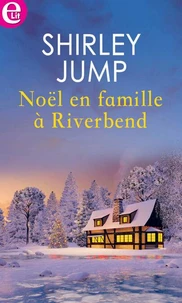 Noël en famille à Riverbend