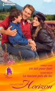 Un toit pour trois - La maison près du lac