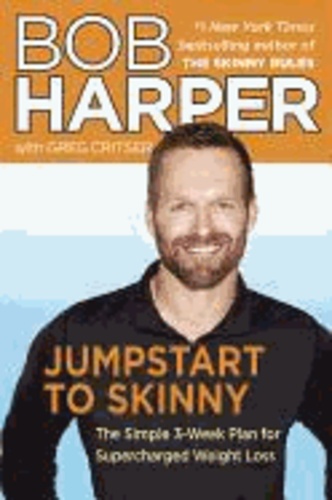Jumpstart to Skinny - The Simple 3-Week Plan for Supercharged Weight Loss.