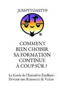 COMMENT BIEN CHOISIR SA FORMATION CONTINUE À COUP SÛR ?  (37698)