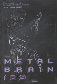 Jun-Bum Kim - Metal Brain 109 Tome 1 : .