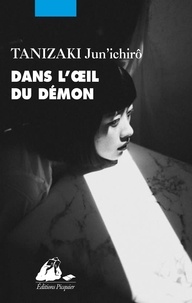Téléchargements gratuits de livre Dans l'oeil du démon (French Edition) PDB par Jun'ichiro Tanizaki