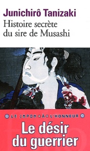Jun'ichiro Tanizaki - Histoire secrète du seigneur de Musashi.