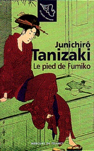 Jun'ichiro Tanizaki - Le pied de Fumiko.