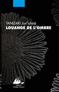 Jun'ichiro Tanizaki - Louange de l'ombre.