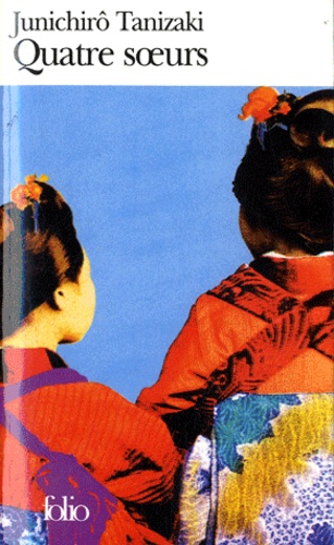 Jun'ichiro Tanizaki - Quatre soeurs.