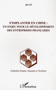 S'implanter en Chine : Un enjeu pour le développement des entreprises françaises