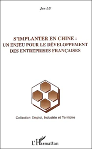 S'implanter en Chine : Un enjeu pour le développement des entreprises françaises