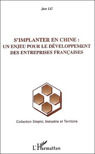 Jun Lu - S'implanter en Chine : Un enjeu pour le développement des entreprises françaises.