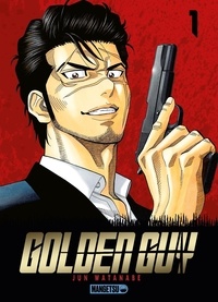 Téléchargez un ebook gratuit Golden Guy Tome 1 par Jun Watanabe, Vincent Marcantognini