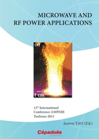 Jun Wu Tao - Microwave and RF Power Applications - 13th International Conference AMPERE, Toulouse 2011.