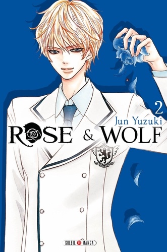 Jun Yuzuki - Rose & Wolf Tome 2 : .