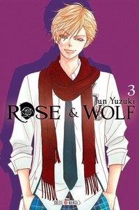 Jun Yuzuki - Rose & Wolf Tome 3 : .