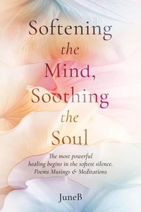 Softening the Mind, Soothing the Soul
