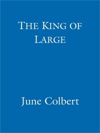 June Colbert - The King of Large.