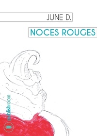 June D. - Noces rouges - Nouvelles sociales.