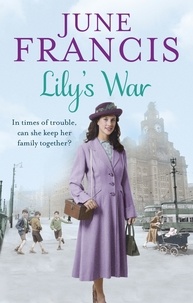June Francis - Lily's War.