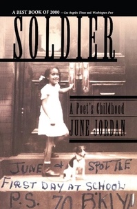 June Jordan - Soldier: A Poet's Childhood - A Poet's Childhood.