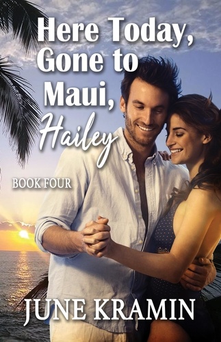  June Kramin - Here Today Gone to Maui, Hailey - I Got Your Back, Hailey, #4.