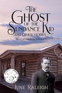  June Raleigh - The Ghost of the Sundance Kid and other stories.