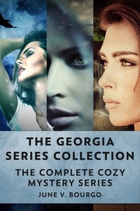  June V. Bourgo - The Georgia Series Collection: The Complete Cozy Mystery Series.