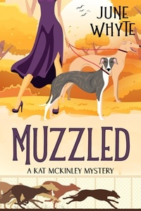  June Whyte - Muzzled - A Kat McKinley Mystery, #2.