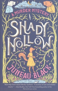 Juneau Black - Shady Hollow Mystery Tome 1 : Shady Hollow.
