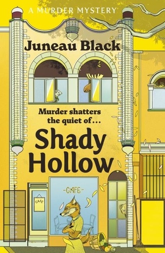 Shady Hollow. The first in a cosy murder series of 'rare and sinister charm'