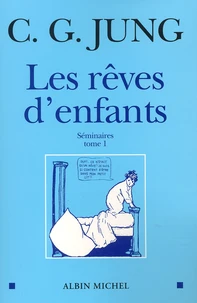 Les Reves D'Enfants. Tome 1, Seminaires