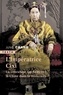 Jung Chang - L'impératrice Cixi - La concubine qui fit entrer la Chine dans la modernité.